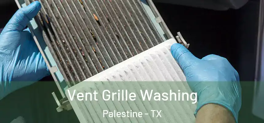  Vent Grille Washing Palestine - TX